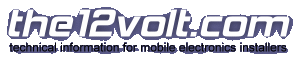 the12volt.com - Technical Information for Mobile Electronics Installers, since 1999 